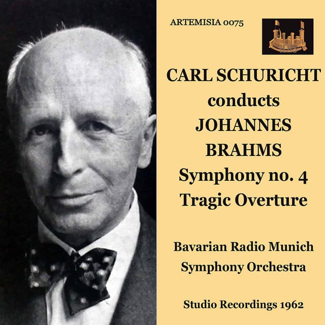 Brahms: Symphony No. 4 in E Minor, Op 98 & Tragic Overture, Op. 81 - Johannes Brahms