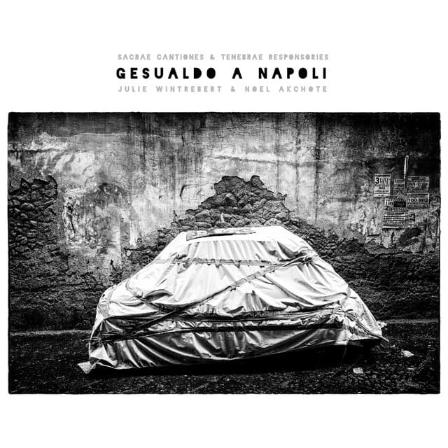 Gesualdo a Napoli - Sacrae Cantiones & Tenebrae Responsories - Carlo Gesualdo