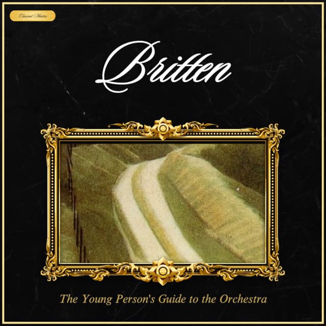 Britten: The Young Person's Guide to the Orchestra - Benjamin Britten