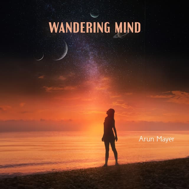 Wandering Mind - Arun Mayer