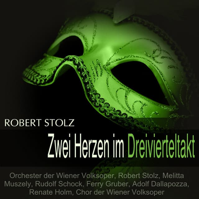 Stolz: Zwei Herzen im Dreivierteltakt - Robert Stolz