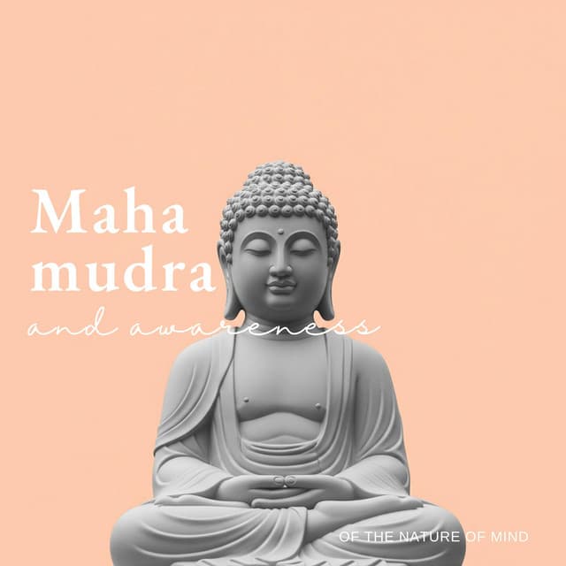 Mahamudra and Awareness of the Nature of Mind - Mindfullness Meditation World
