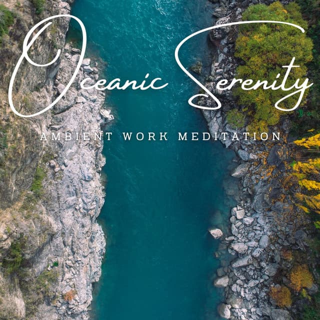 Oceanic Serenity: Ambient Work Meditation - Ocean Therapy