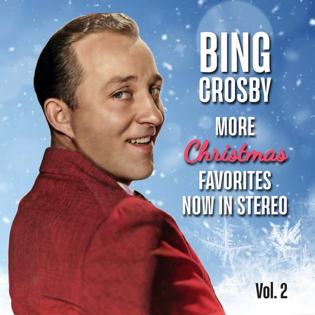 Bing Crosby More Christmas Favorites Now In Stereo, Vol. 2 - Bing Crosby