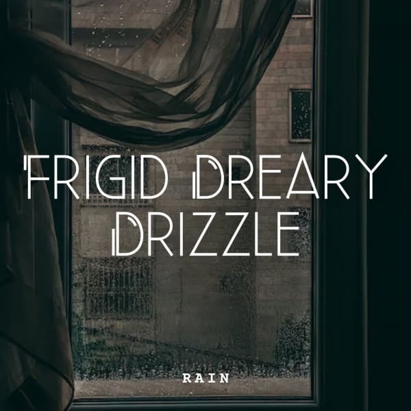 Rain: Frigid Dreary Drizzle - Binaural Healing