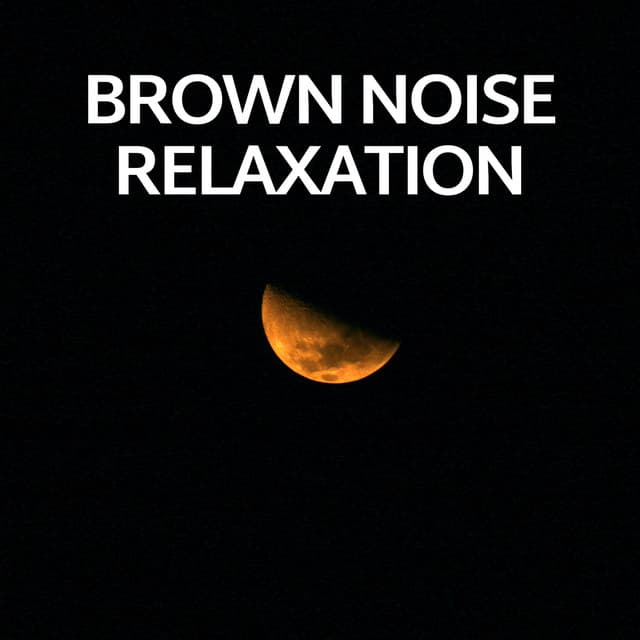Brown Noise - Brown Noise