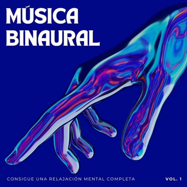 Música Binaural: Consigue Una Relajación Mental Completa Vol. 1 - Curación manifiesta de energía en órbita de 741 Hz