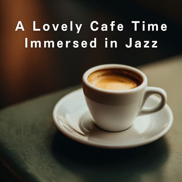 A Lovely Cafe Time Immersed in Jazz - Relaxing Piano Crew