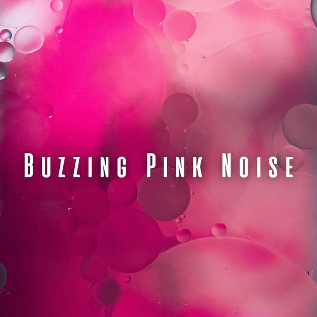 Buzzing Pink Noise - Relating Noises