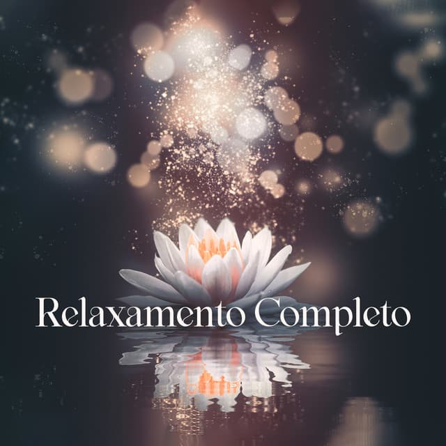 Relaxamento Completo - Relaxar Meditação Clube
