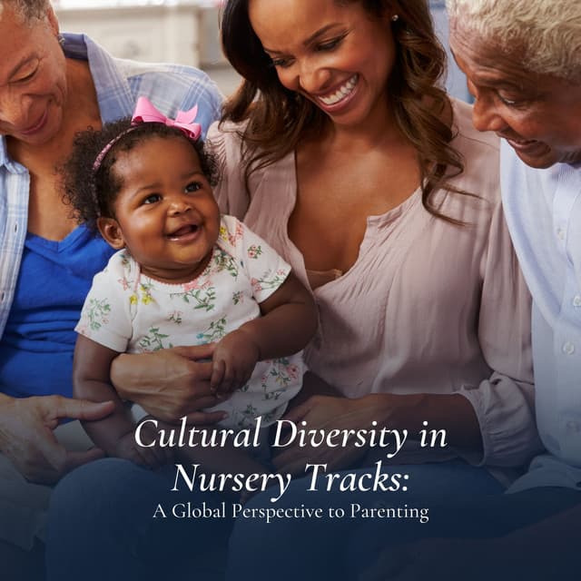 Cultural Diversity in Nursery Tracks: A Global Perspective to Parenting - Nursery Rhymes and Kids Songs