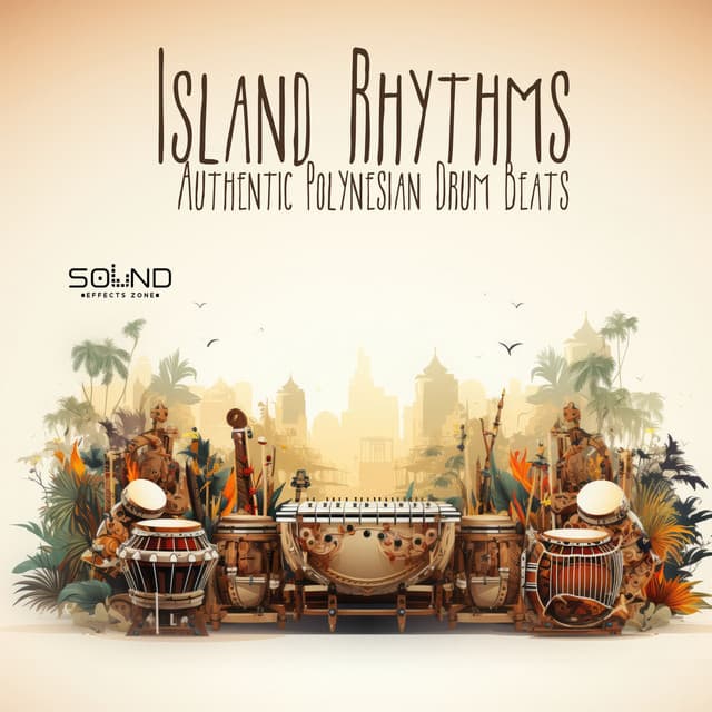 Island Rhythms: Authentic Polynesian Drum Beats - Sound Effects Zone