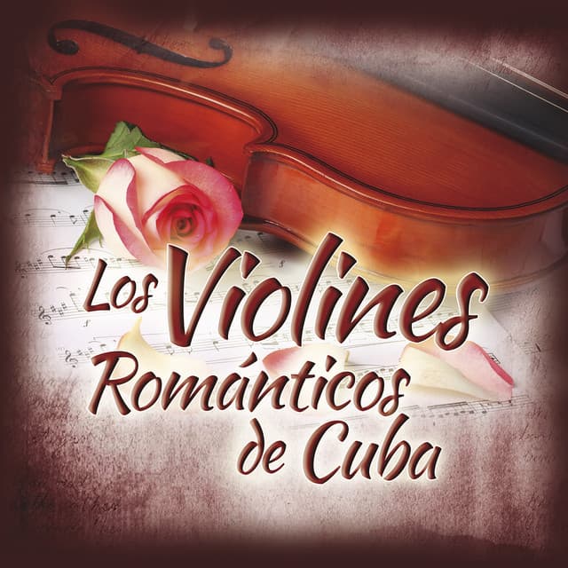 Los Violines Romanticos de Cuba - Los Violines Románticos De Cuba