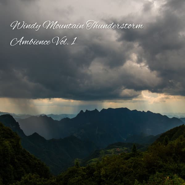 Windy Mountain Thunderstorm Ambience Vol. 1 - Yoga Music Reflections