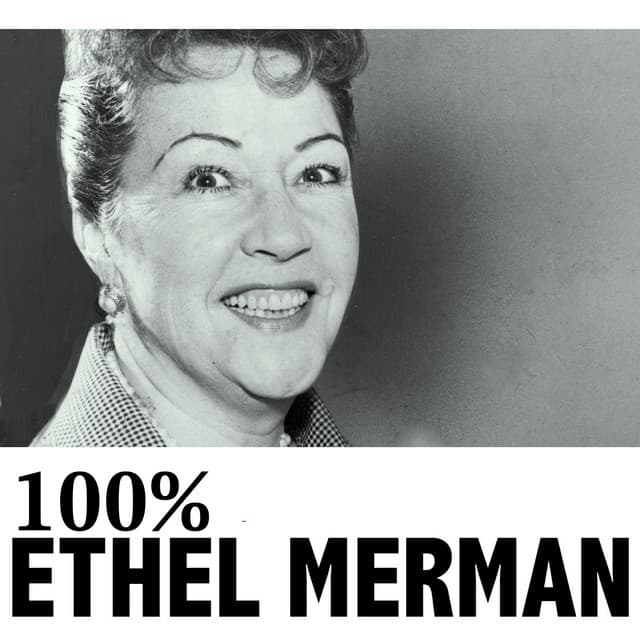 100% Ethel Merman - Ethel Merman