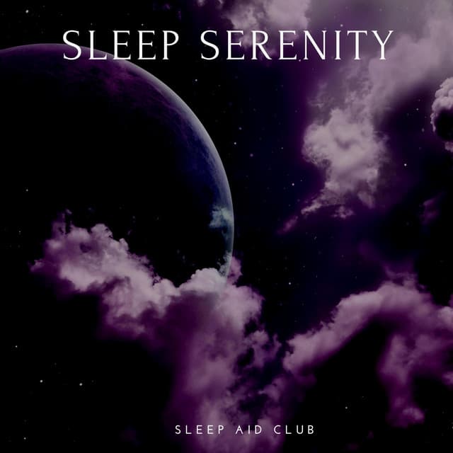Sleep Serenity: Relaxing Ambient Chill Sounds - Sleep Aid Club