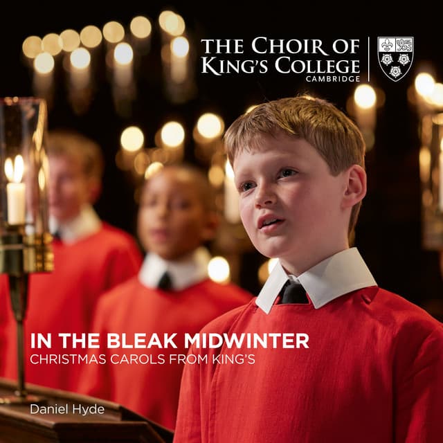 In the Bleak Midwinter: Christmas Carols from King's - Choir of King's College, Cambridge