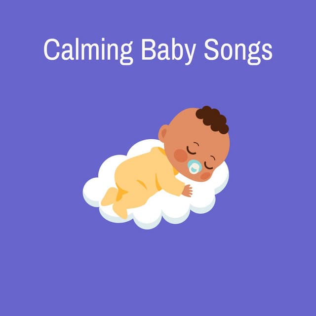 Calming Baby Songs - Baby Sleep Music