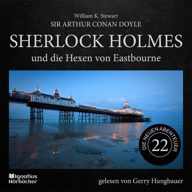 Sherlock Holmes und die Hexen von Eastbourne - Sherlock Holmes - Die neuen Abenteuer