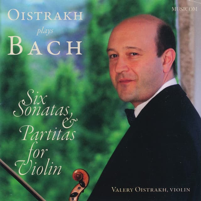 Valery Oistrakh - J. S. Bach: Six Sonatas & Partitas for Violin - Johann Sebastian Bach