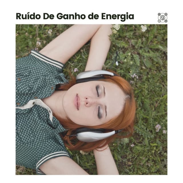 Ruído de Ganho de Energia - Ruido Marrón Para Dormir