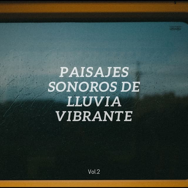 Paisajes sonoros de lluvia vibrante, Vol. 2 - Pase Meteorológico