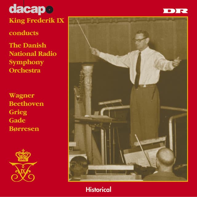 King Frederik Ix Conducts the Danish National Radio Symphony - Danish National Radio Symphony Orchestra