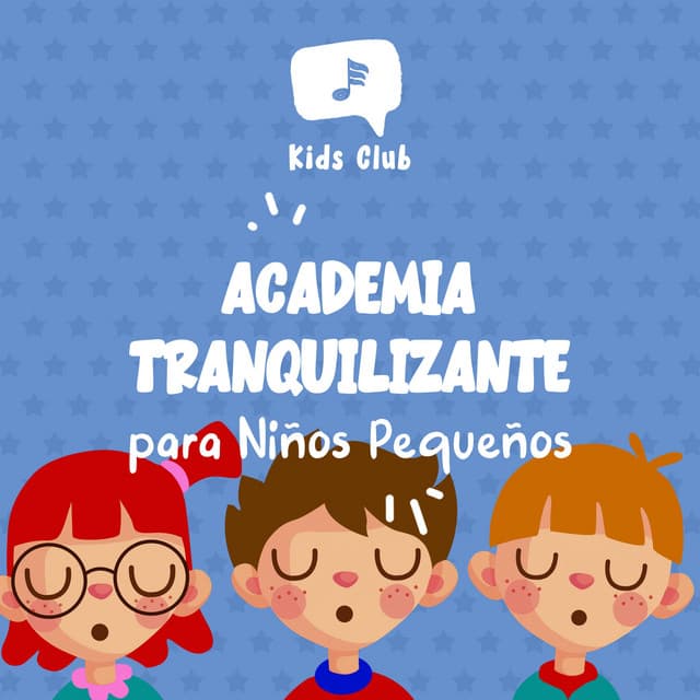 Academia Tranquilizante para Niños Pequeños - Musica Para Dormir Bebes