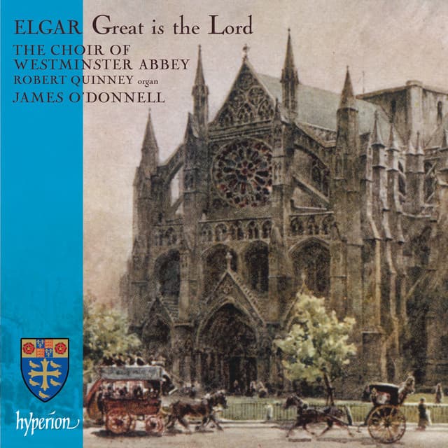 Elgar: Great is the Lord; Te Deum & Other Works - Edward Elgar