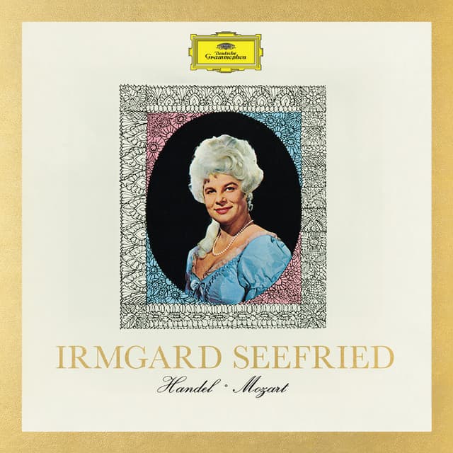 Irmgard Seefried sings Handel & Mozart - Irmgard Seefried