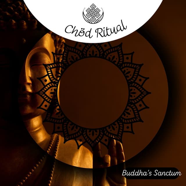 Chöd Ritual - Buddha's Sanctum