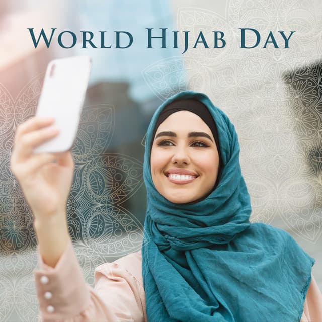 World Hijab Day – Honour & Respect For Muslim Women - Aadila Fali