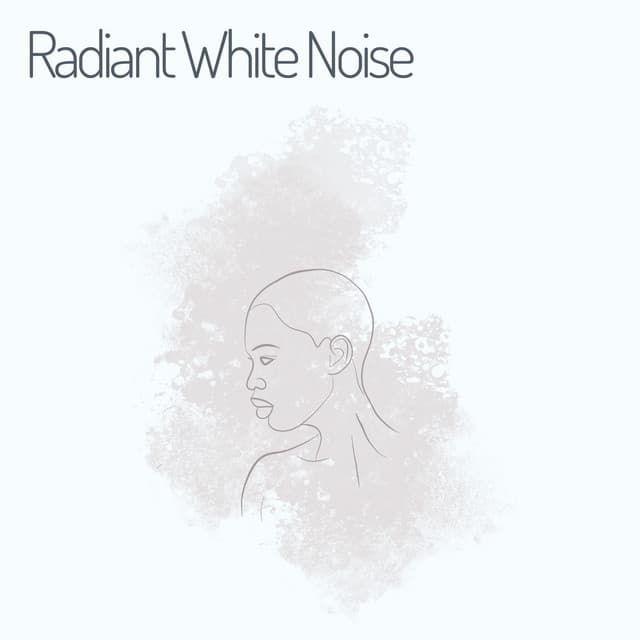 Radiant White Noise - Deep Sleep White Noise