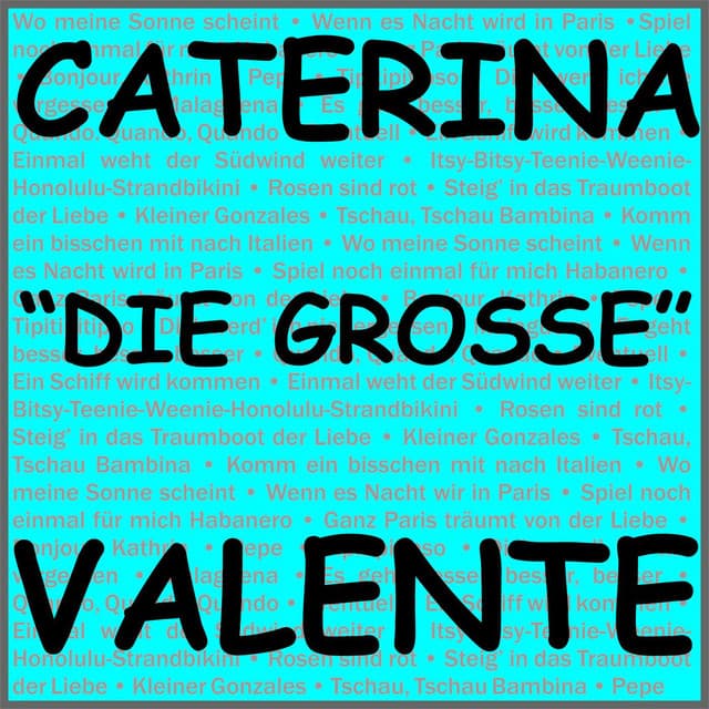 Caterina "Die Große" Valente - Caterina Valente