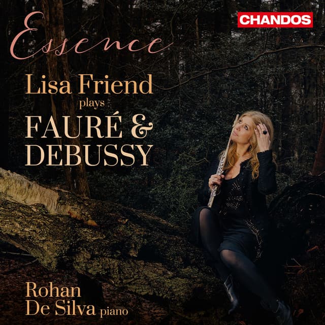 Essence - Lisa Friend Plays Fauré & Debussy - Lisa Friend