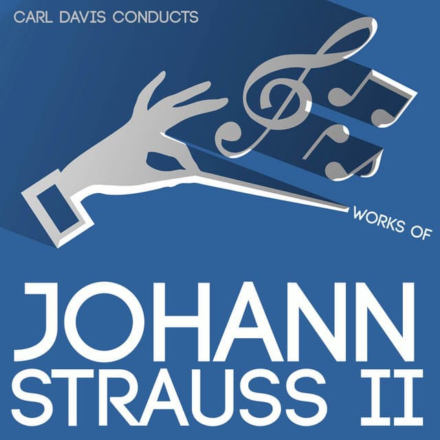 Carl Davis Conducts Works of Johann Strauss II - Carl Davis