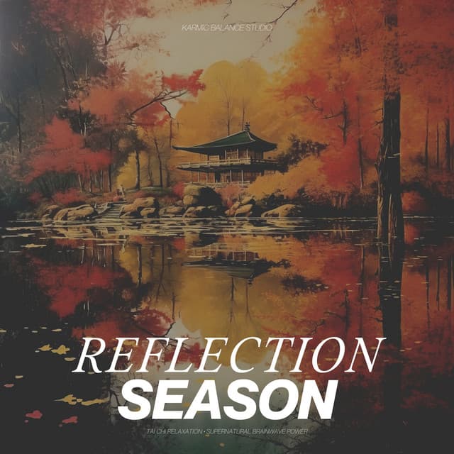 Reflection Season - Tai Chi Relaxation