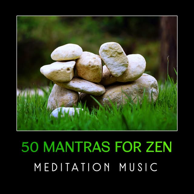 50 Mantras for Zen – Meditation Music for Mindfulness Exercises, Deep Relaxation, Buddhist Healing Sounds - Great Meditation Guru