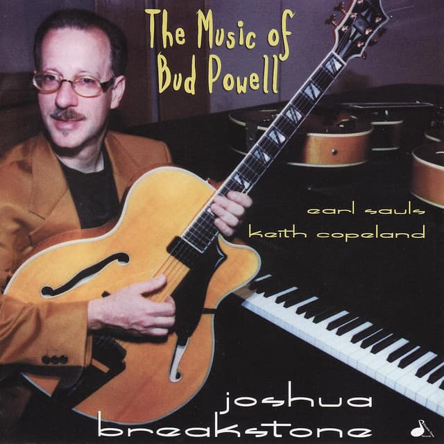 The Music of Bud Powell - Joshua Breakstone