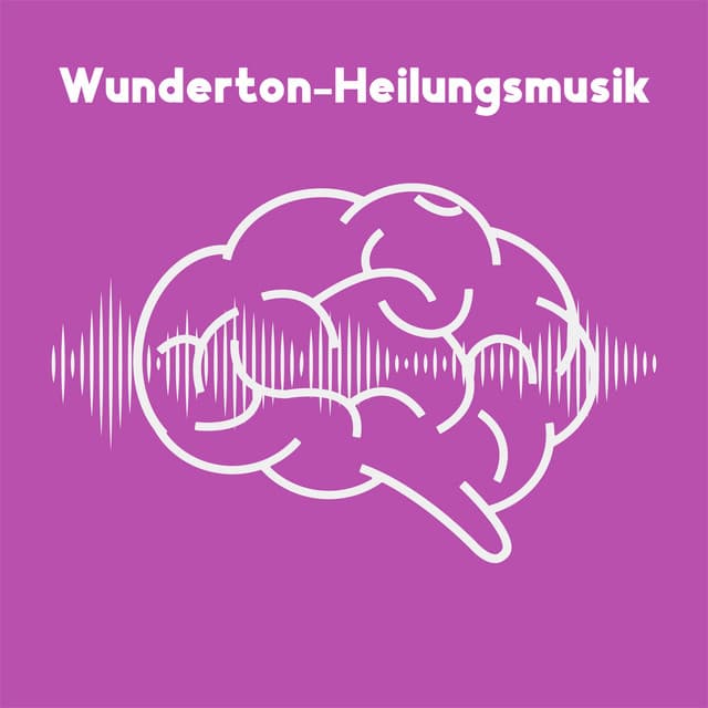Wunderton-Heilungsmusik: Heilen Sie Ihren Geist, Körper und Ihre Seele - Hannah Watson