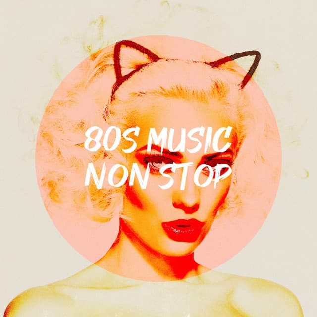 80S Music Non Stop - Hits, Etc.