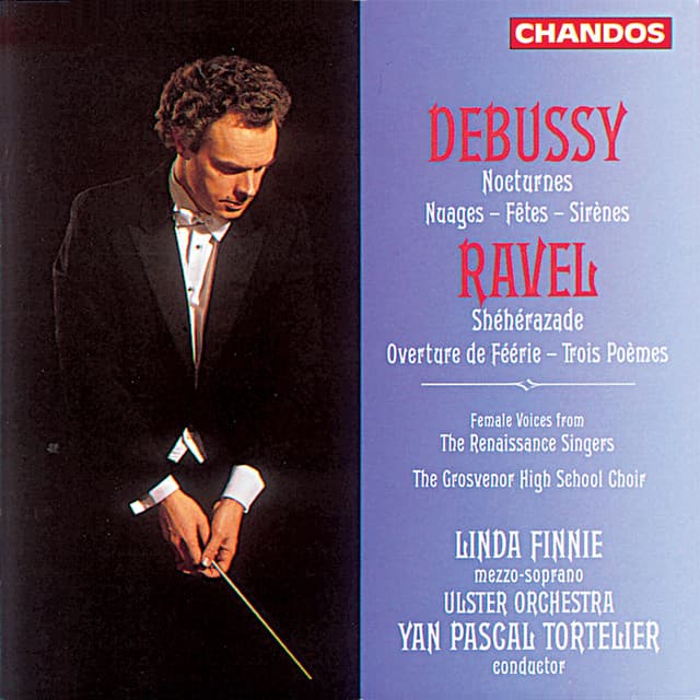 Ravel: Ouverture de Féérie & Trois Poèmes - Debussy: Nocturnes - Yan Pascal Tortelier