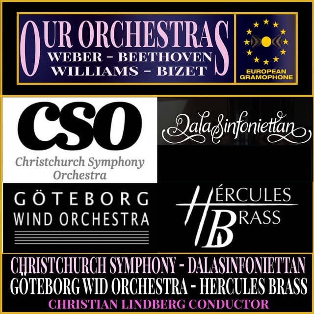 Our Orchestras: Christchurch Symphony, Dalasinfoniettan, Göteborg Wind Orchestra, Hercules Brass - Georges Bizet