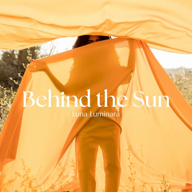 Behind the Sun: Burning Silken Dreams - Luna Luminara