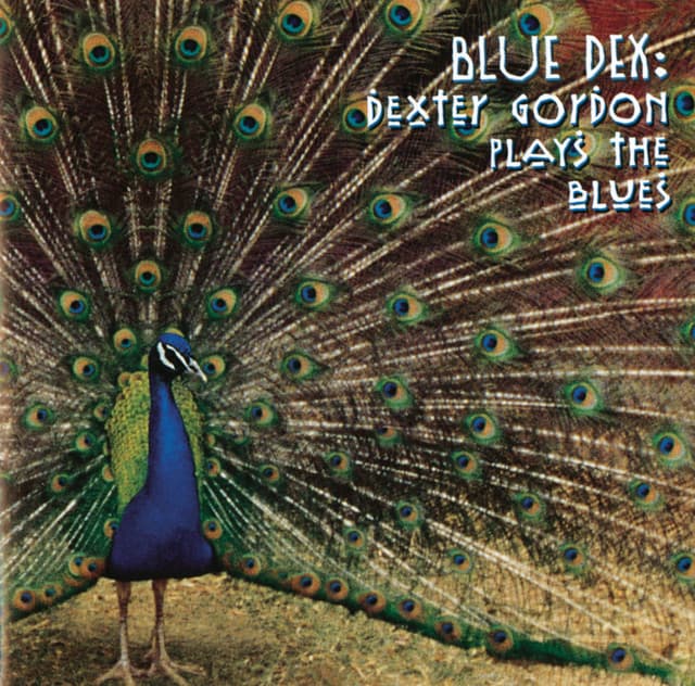 Ble Dex:Dexter Gordon Plays The Blues - Dexter Gordon