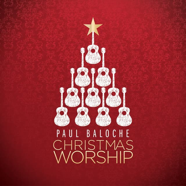 Christmas Worship - Paul Baloche