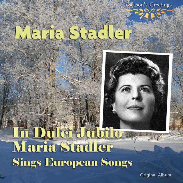 In Dulci Jubilo: Maria Stader Sings European Songs - Maria Stader