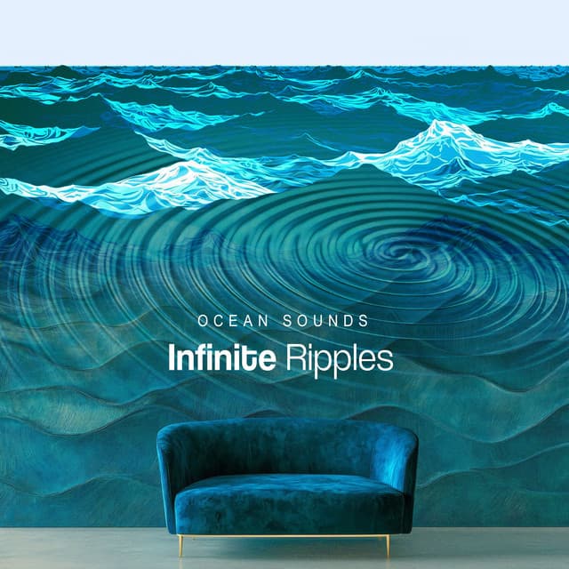 Infinite Ripples - Ocean Sounds