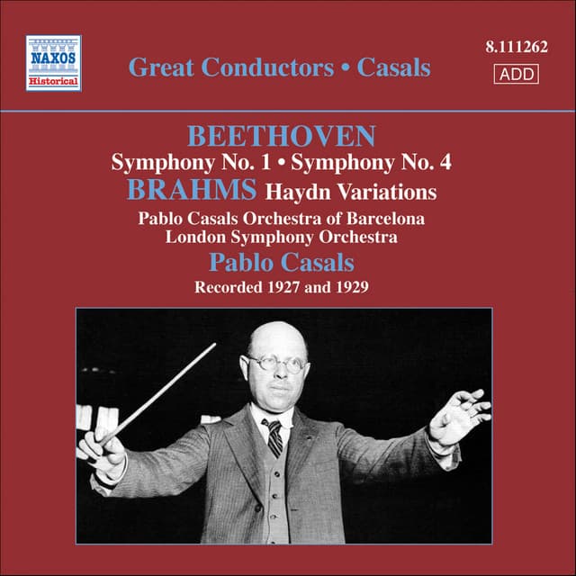 Beethoven: Symphonies Nos. 1 and 4 / Brahms: Variations On A Theme by Haydn - Pau Casals