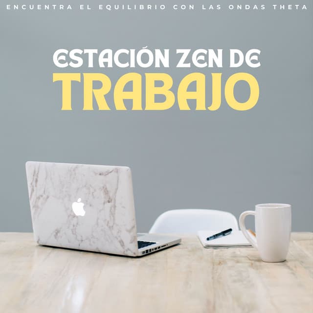 Estación Zen De Trabajo: Encuentra El Equilibrio Con Las Ondas Theta - Ritmos binaurales Música de trabajo